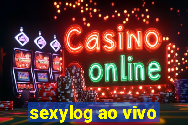 sexylog ao vivo